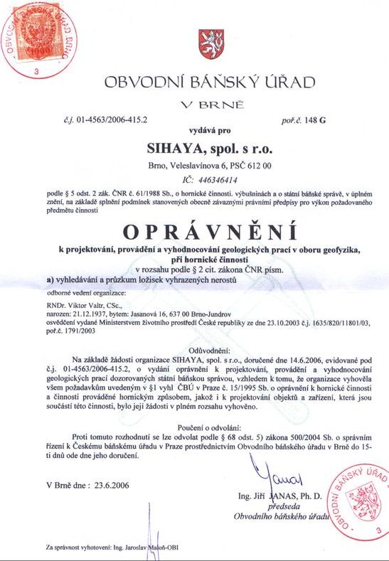 Authorization to project, carry out
 and interpret geological works in the branch of GEOPHYSICS in the field of mining
 (reserved minerals deposits prospecting and exploration)